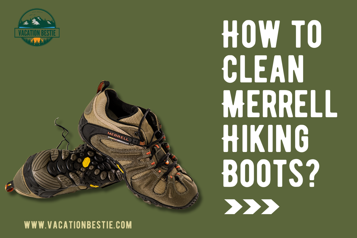 How to Clean Merrell Hiking Boots: Expert Tips!